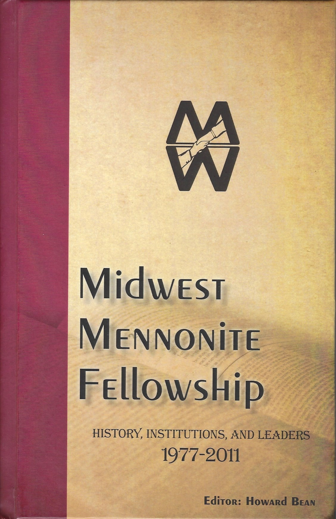 Midwest Mennonite Fellowship History, Institutions, and Leaders